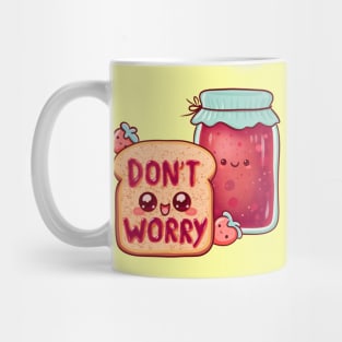 Don't Worry, Just Enjoy Mug